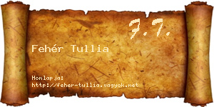 Fehér Tullia névjegykártya